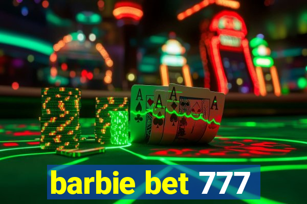 barbie bet 777